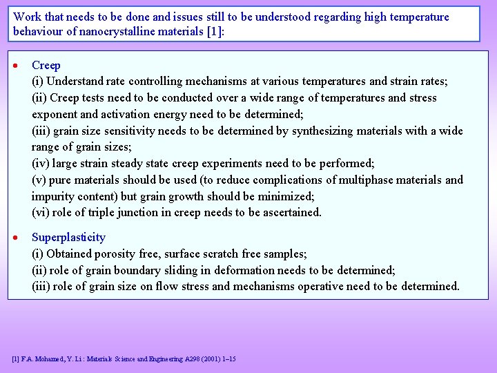 Work that needs to be done and issues still to be understood regarding high