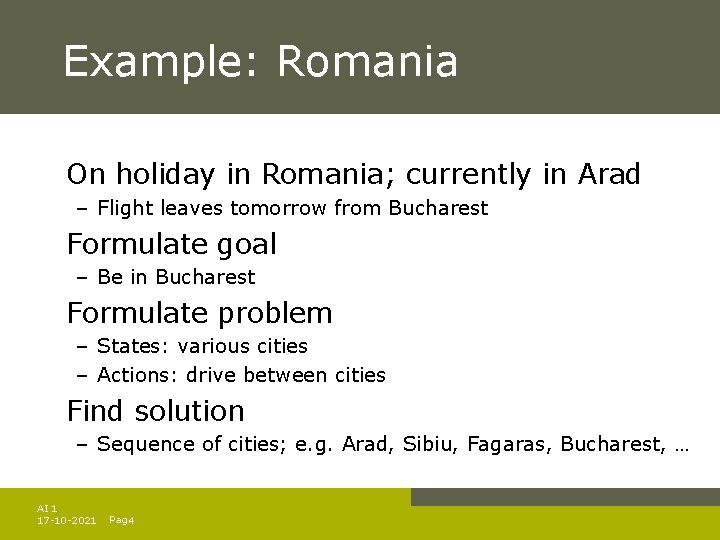 Example: Romania On holiday in Romania; currently in Arad – Flight leaves tomorrow from Example: Romania On holiday in Romania; currently in Arad – Flight leaves tomorrow from