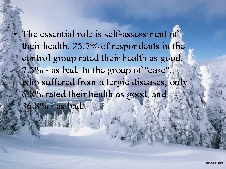  • The essential role is self-assessment of their health. 25. 7% of respondents