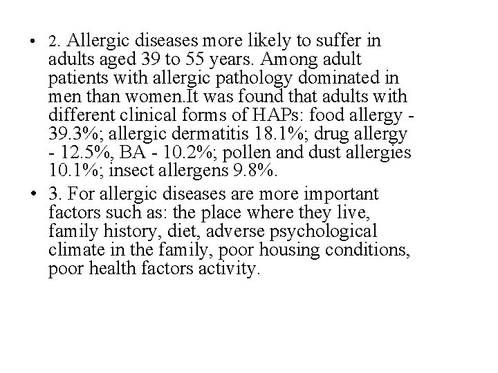  • 2. Аllergic diseases more likely to suffer in adults aged 39 to