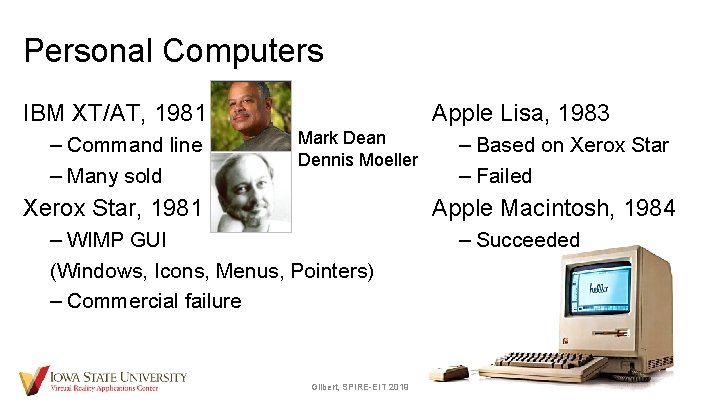 Personal Computers IBM XT/AT, 1981 – Command line – Many sold Apple Lisa, 1983