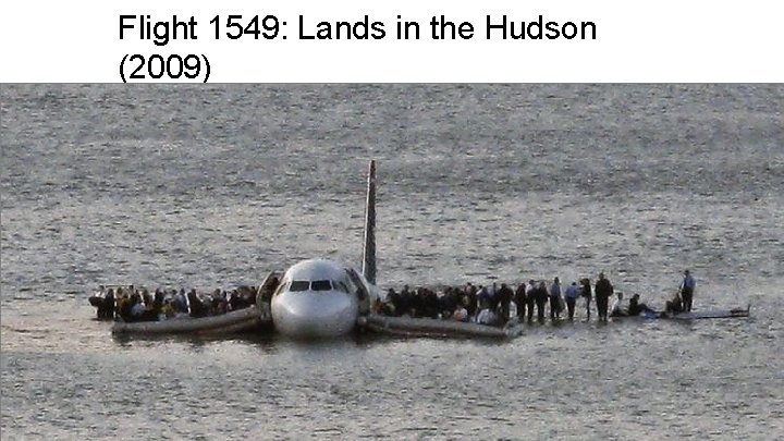Flight 1549: Lands in the Hudson (2009) Gilbert, SPIRE-EIT 2019 