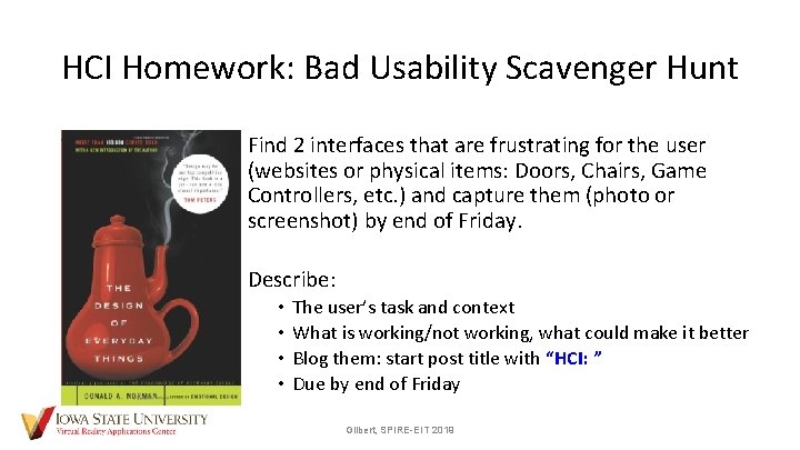 HCI Homework: Bad Usability Scavenger Hunt Find 2 interfaces that are frustrating for the