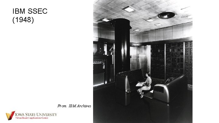 IBM SSEC (1948) From IBM Archives Gilbert, SPIRE-EIT 2019 