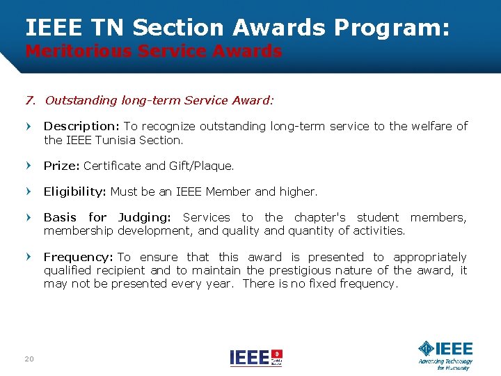 IEEE TN Section Awards Program: Meritorious Service Awards 7. Outstanding long-term Service Award: Description: