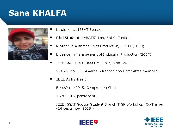 Sana KHALFA § Lecturer at ISSAT Sousse § Phd Student, LARATSI-Lab, ENIM, Tunisia §