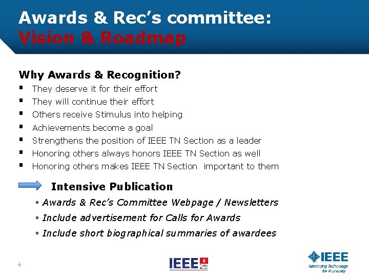 Awards & Rec’s committee: Vision & Roadmap Why Awards & Recognition? § § §