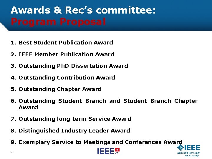 Awards & Rec’s committee: Program Proposal 1. Best Student Publication Award 2. IEEE Member