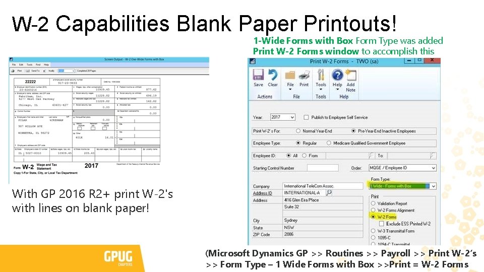 W-2 Capabilities Blank Paper Printouts! 1 -Wide Forms with Box Form Type was added