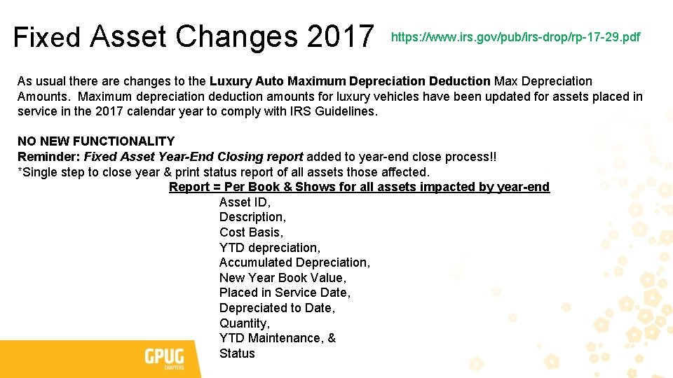 Fixed Asset Changes 2017 https: //www. irs. gov/pub/irs-drop/rp-17 -29. pdf As usual there are