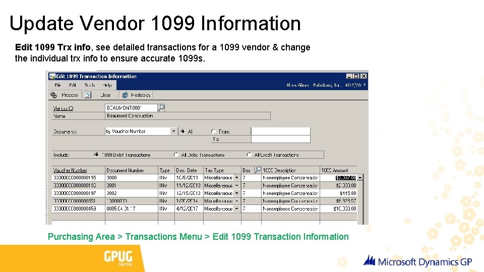 Update Vendor 1099 Information Edit 1099 Trx info, see detailed transactions for a 1099