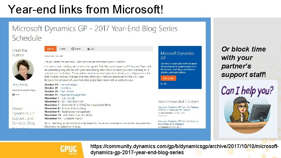Year-end links from Microsoft! Or block time with your partner’s support staff! https: //community.