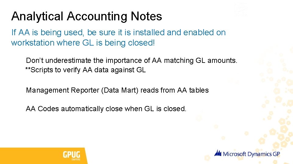 Analytical Accounting Notes If AA is being used, be sure it is installed and