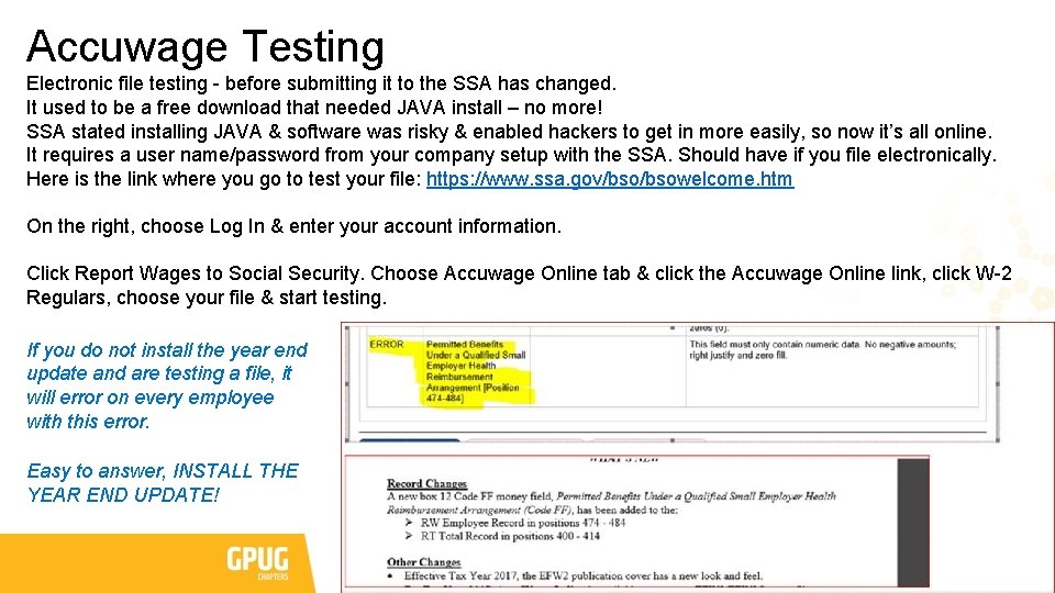 Accuwage Testing Electronic file testing - before submitting it to the SSA has changed.