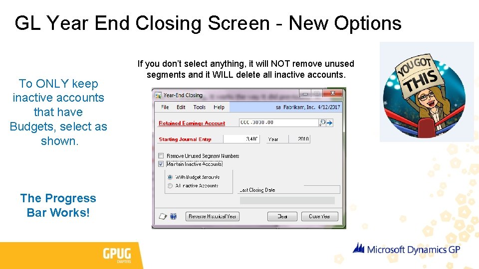 GL Year End Closing Screen - New Options To ONLY keep inactive accounts that