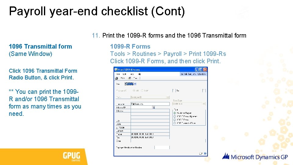 Payroll year-end checklist (Cont) 11. Print the 1099 -R forms and the 1096 Transmittal