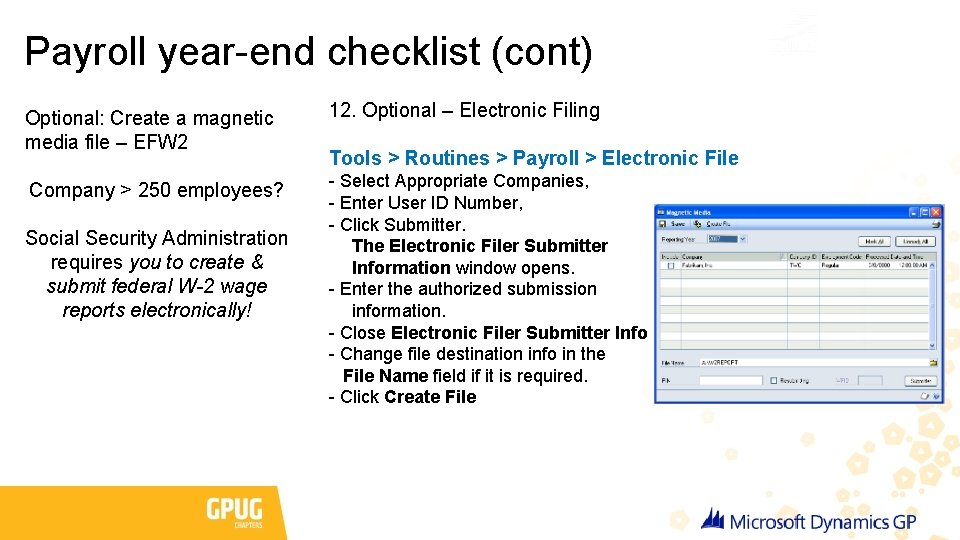 Payroll year-end checklist (cont) Optional: Create a magnetic media file – EFW 2 12.