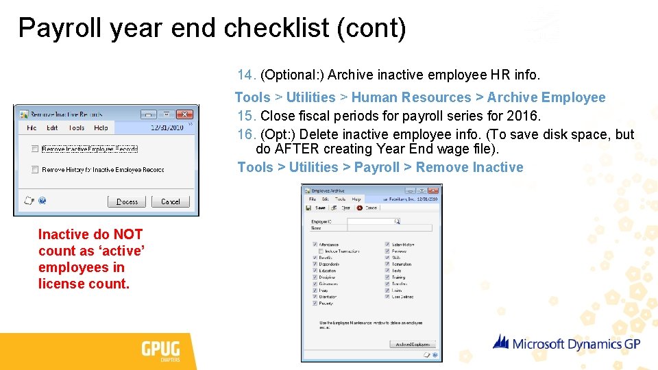 Payroll year end checklist (cont) 14. (Optional: ) Archive inactive employee HR info. Tools