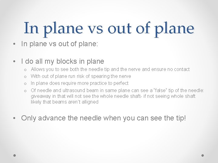 In plane vs out of plane • In plane vs out of plane: •