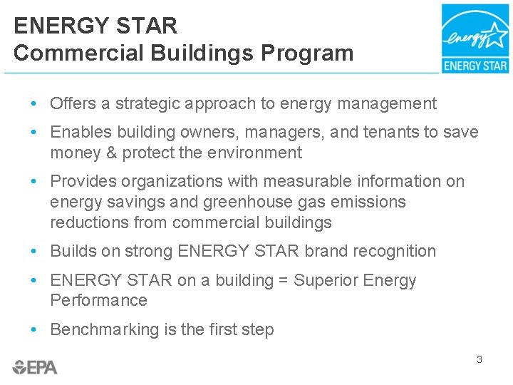 ENERGY STAR Commercial Buildings Program • Offers a strategic approach to energy management •
