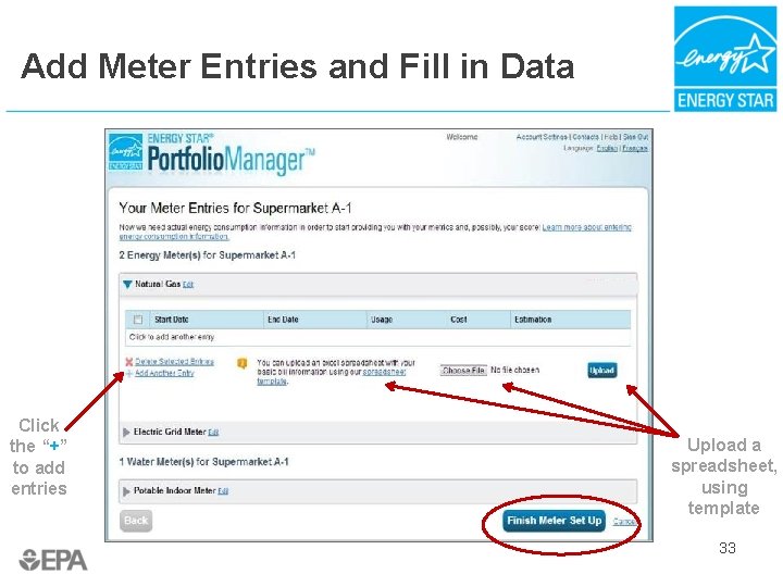 Add Meter Entries and Fill in Data Click the “+” to add entries Upload