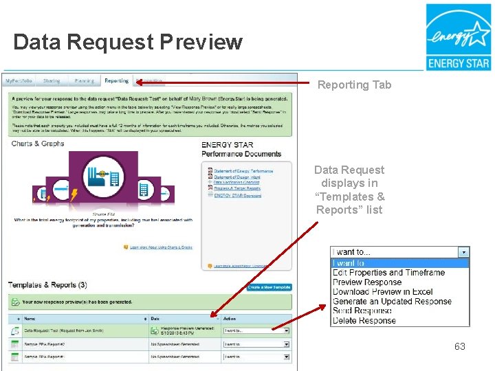 Data Request Preview Reporting Tab Data Request displays in “Templates & Reports” list 63