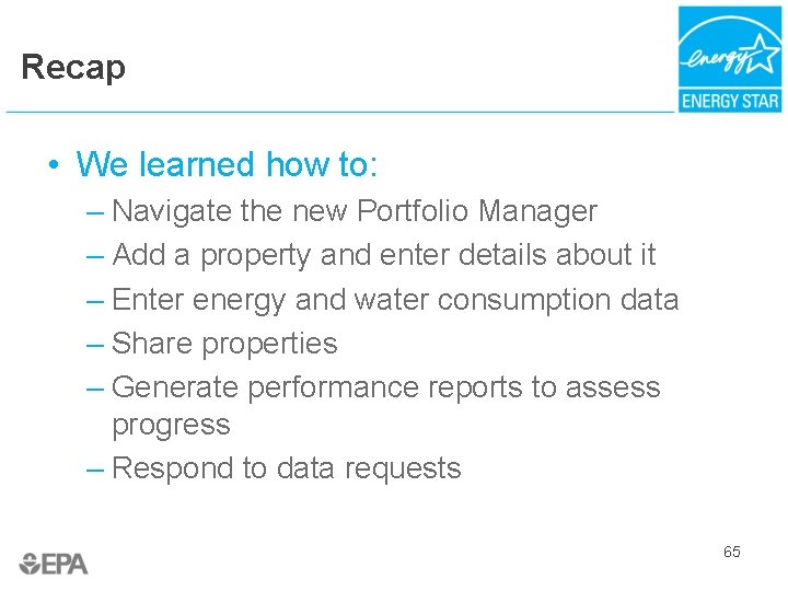 Recap • We learned how to: – Navigate the new Portfolio Manager – Add