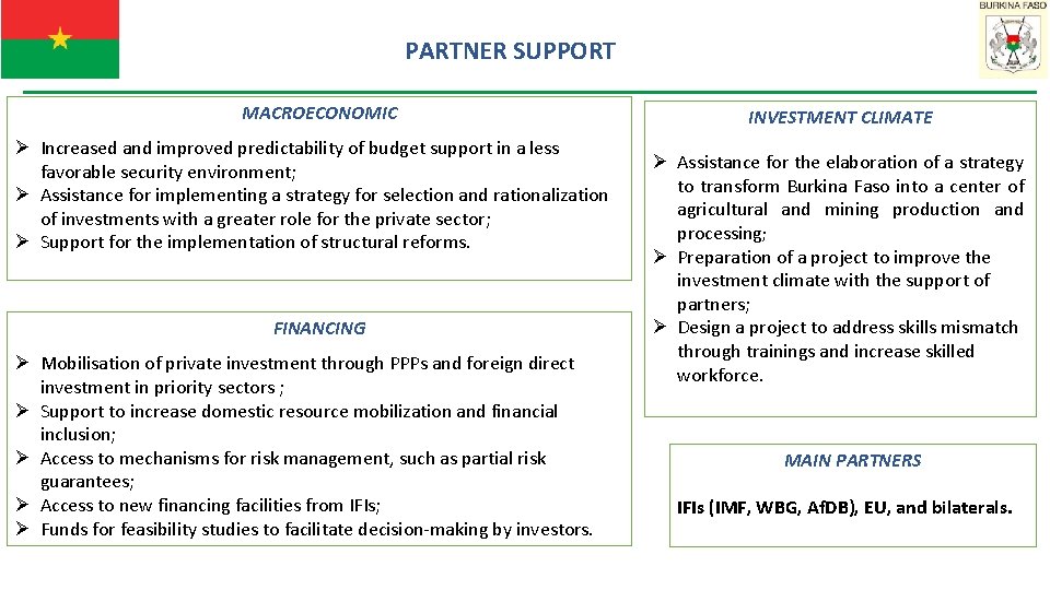PARTNER SUPPORT MACROECONOMIC Ø Increased and improved predictability of budget support in a less