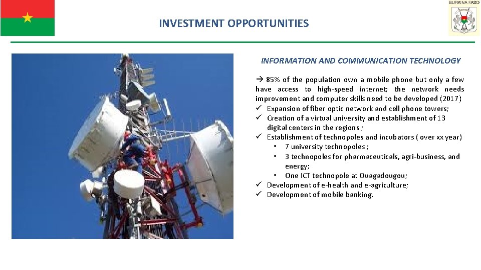 INVESTMENT OPPORTUNITIES INFORMATION AND COMMUNICATION TECHNOLOGY 85% of the population own a mobile phone