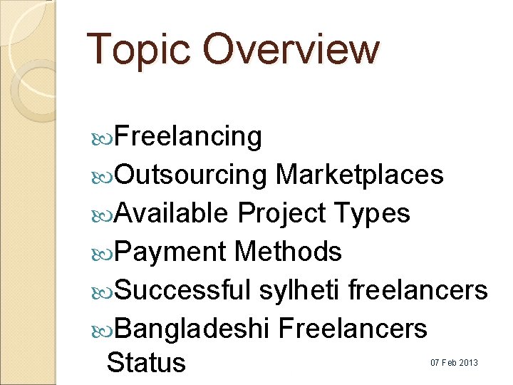 Topic Overview Freelancing Outsourcing Marketplaces Available Project Types Payment Methods Successful sylheti freelancers Bangladeshi