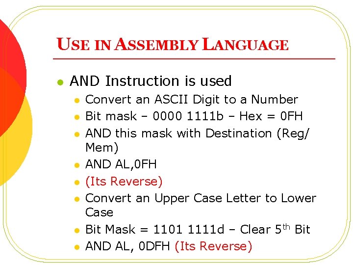 USE IN ASSEMBLY LANGUAGE l AND Instruction is used l l l l Convert USE IN ASSEMBLY LANGUAGE l AND Instruction is used l l l l Convert