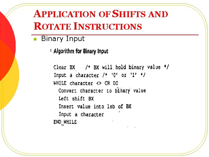 APPLICATION OF SHIFTS AND ROTATE INSTRUCTIONS l Binary Input APPLICATION OF SHIFTS AND ROTATE INSTRUCTIONS l Binary Input