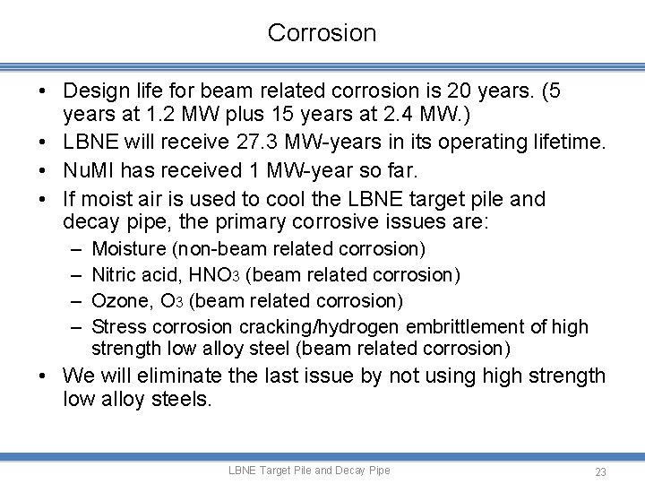 Corrosion • Design life for beam related corrosion is 20 years. (5 years at