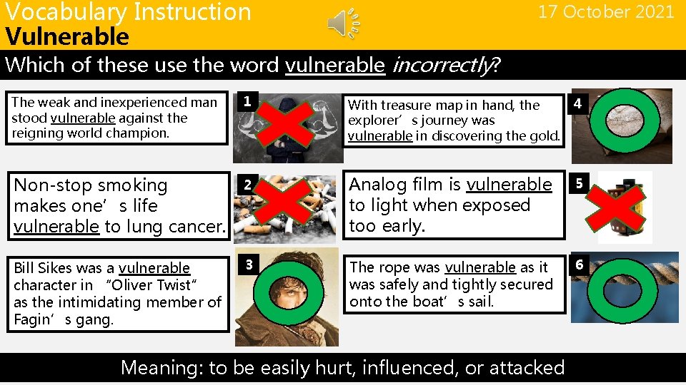 Vocabulary Instruction Vulnerable 17 October 2021 Which of these use the word vulnerable incorrectly?