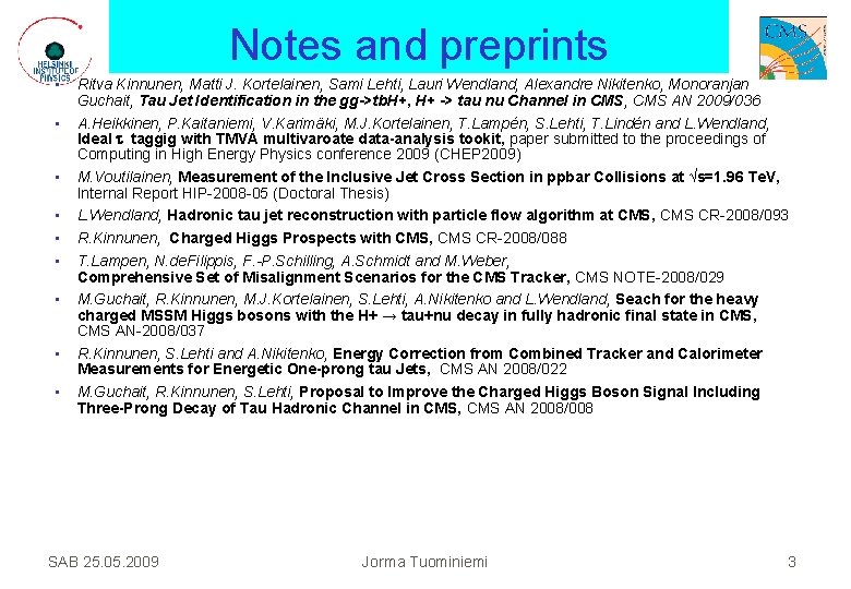 Notes and preprints • • • Ritva Kinnunen, Matti J. Kortelainen, Sami Lehti, Lauri