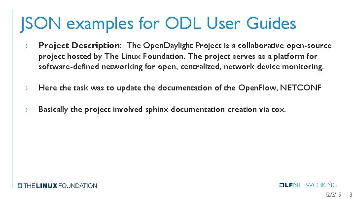 JSON examples for ODL User Guides › Project Description: The Open. Daylight Project is