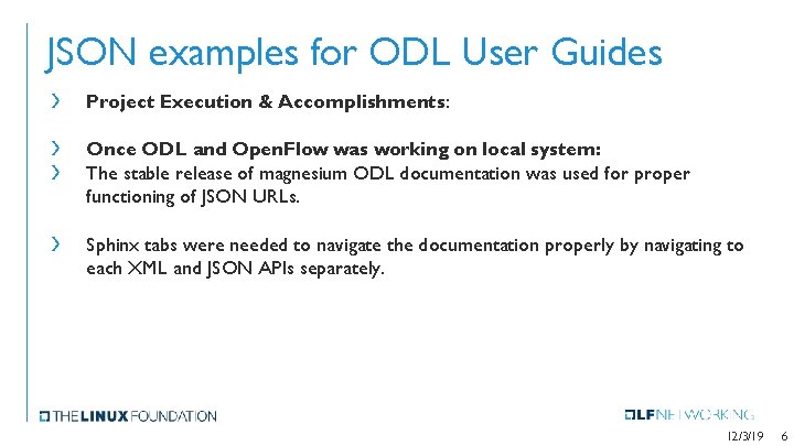 JSON examples for ODL User Guides › › Project Execution & Accomplishments: Once ODL