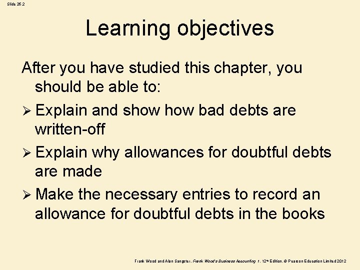 Slide 25. 2 Learning objectives After you have studied this chapter, you should be