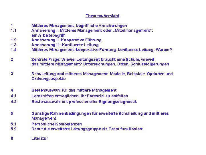 Themenübersicht 1 1. 2 1. 3 1. 4 Mittleres Management: begriffliche Annäherungen Annäherung I: