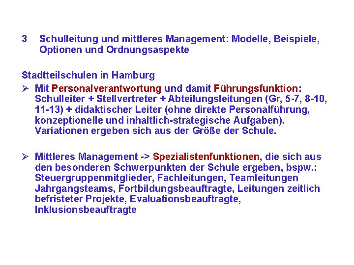 3 Schulleitung und mittleres Management: Modelle, Beispiele, Optionen und Ordnungsaspekte Stadtteilschulen in Hamburg Ø