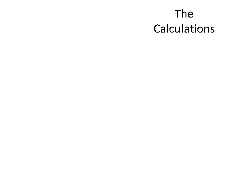 The Calculations 