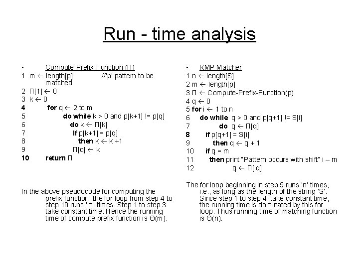 Run - time analysis • Compute-Prefix-Function (Π) 1 m length[p] //’p’ pattern to be