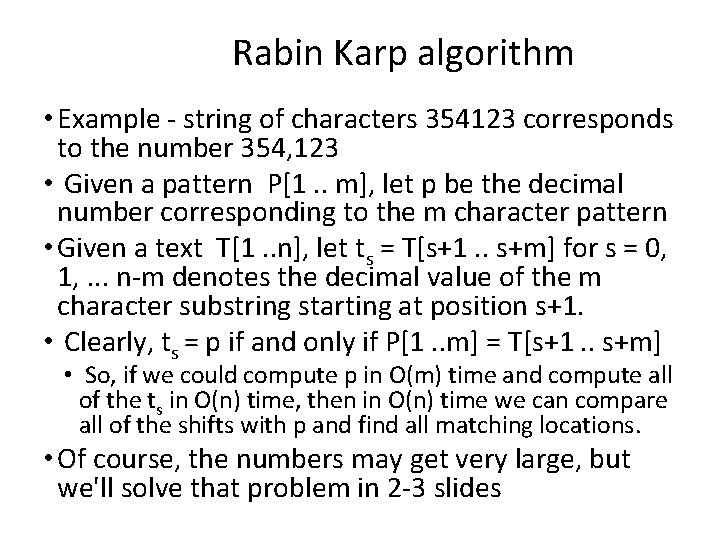 Rabin Karp algorithm • Example - string of characters 354123 corresponds to the number