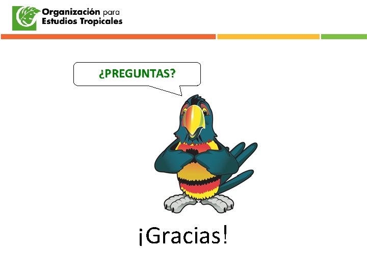 ¿PREGUNTAS? ¡Gracias! 