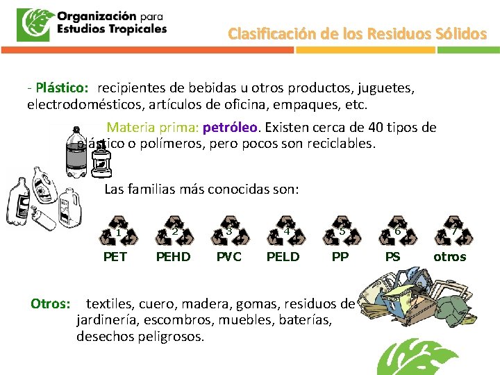 Clasificación de los Residuos Sólidos - Plástico: recipientes de bebidas u otros productos, juguetes,