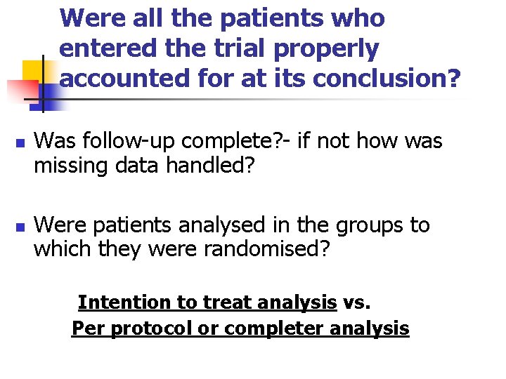 Were all the patients who entered the trial properly accounted for at its conclusion?