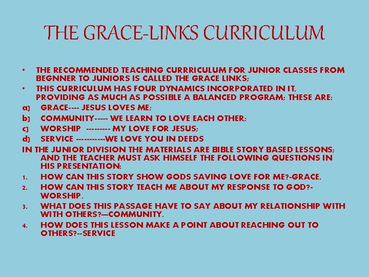 THE GRACE-LINKS CURRICULUM • THE RECOMMENDED TEACHING CURRRICULUM FOR JUNIOR CLASSES FROM BEGNNER TO