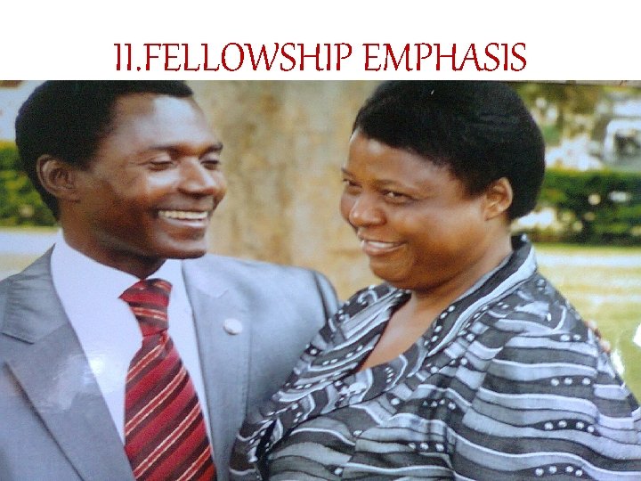 II. FELLOWSHIP EMPHASIS 