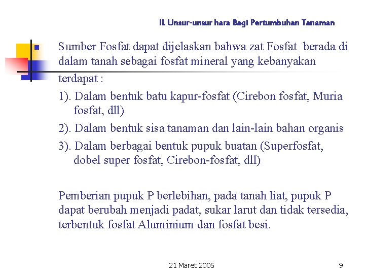 II. Unsur-unsur hara Bagi Pertumbuhan Tanaman n Sumber Fosfat dapat dijelaskan bahwa zat Fosfat