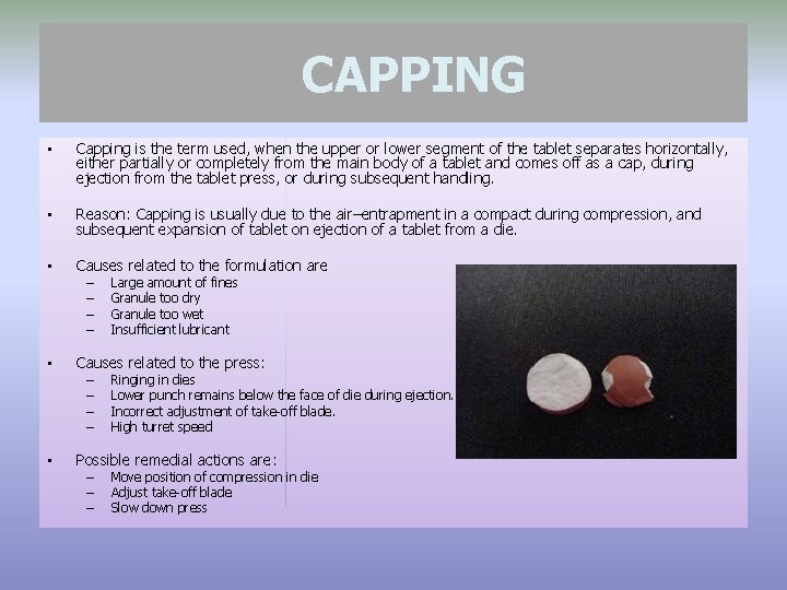 CAPPING • Capping is the term used, when the upper or lower segment of